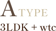 ATYPE 3LDK+wtc